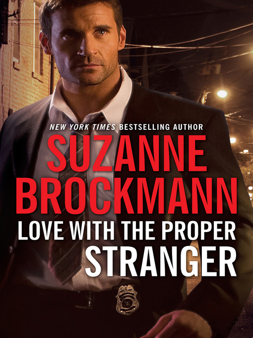 Title details for Love With the Proper Stranger by Suzanne Brockmann - Available